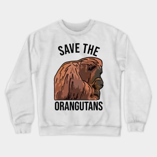 Save the Orangutans Crewneck Sweatshirt